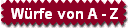 W�rfe von A - Z